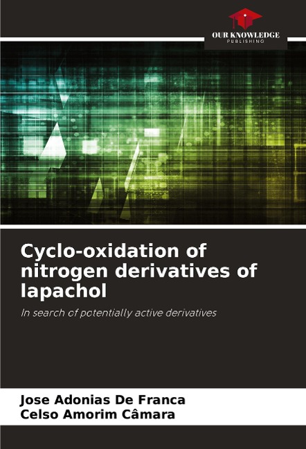Cyclo-oxidation of nitrogen derivatives of lapachol: In search of potentially active derivatives