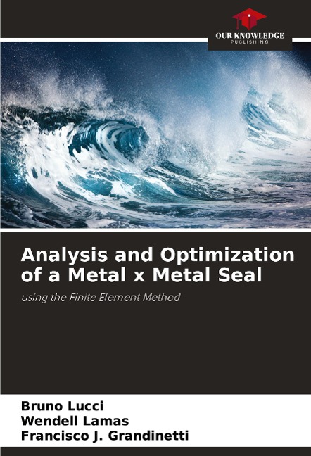 Analysis and Optimization of a Metal x Metal Seal: using the Finite Element Method