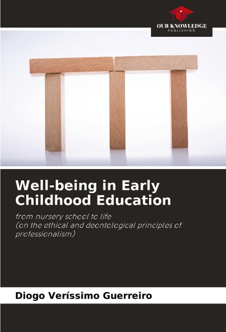 Well-being in Early Childhood Education: from nursery school to life(on the ethical and deontological principles of professionalism)