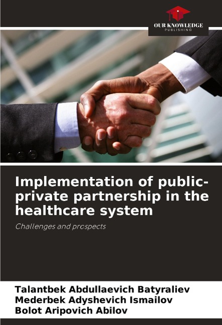 Implementation of public-private partnership in the healthcare system: Challenges and prospects