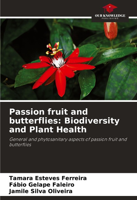 Passion fruit and butterflies: Biodiversity and Plant Health: General and phytosanitary aspects of passion fruit and butterflies