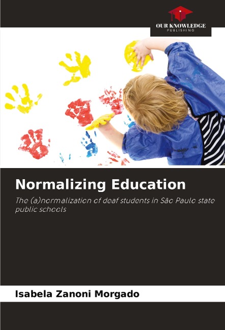 Normalizing Education: The (a)normalization of deaf students in São Paulo state public schools
