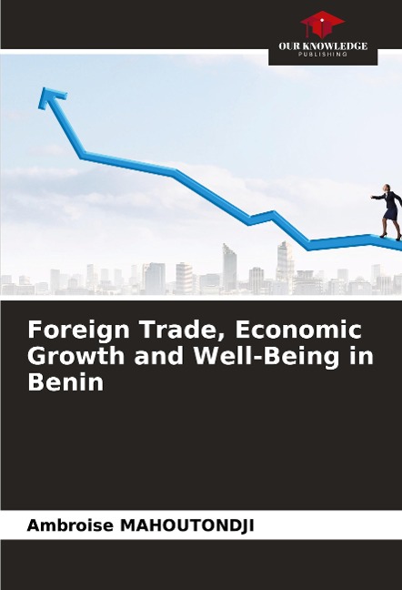 Foreign Trade, Economic Growth and Well-Being in Benin