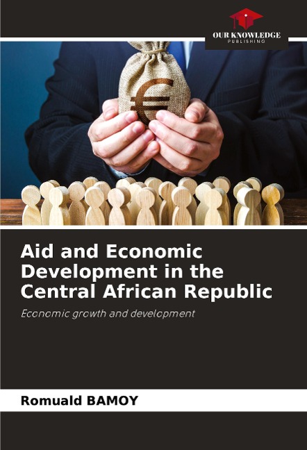 Aid and Economic Development in the Central African Republic: Economic growth and development
