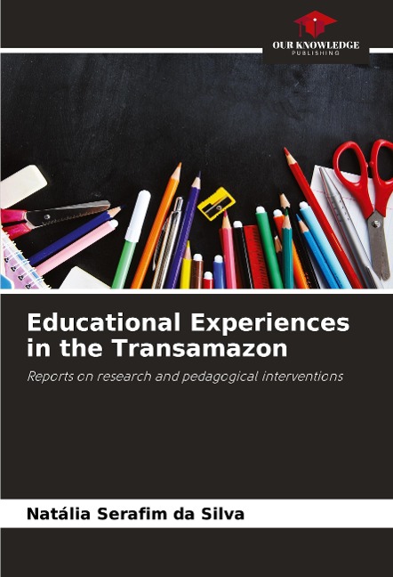 Educational Experiences in the Transamazon: Reports on research and pedagogical interventions