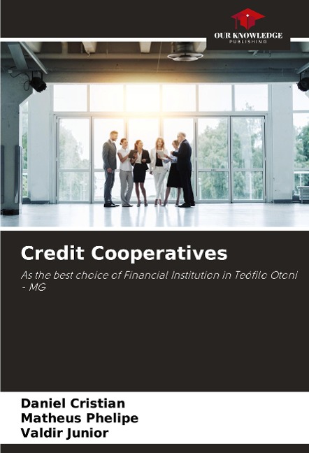 Credit Cooperatives: As the best choice of Financial Institution in Teófilo Otoni - MG