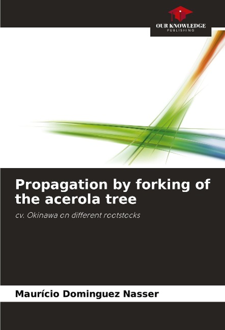 Propagation by forking of the acerola tree: cv. Okinawa on different rootstocks