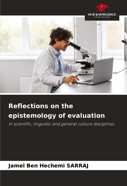 Reflections on the epistemology of evaluation: In scientific, linguistic and general culture disciplines