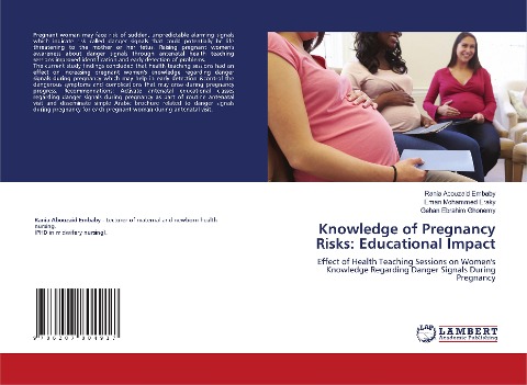 Knowledge of Pregnancy Risks: Educational Impact: Effect of Health Teaching Sessions on Womens Knowledge Regarding Danger Signals During Pregnancy