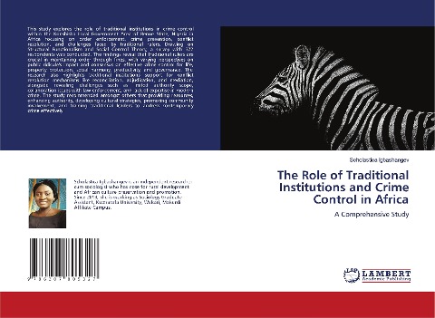 The Role of Traditional Institutions and Crime Control in Africa: A Comprehensive Study