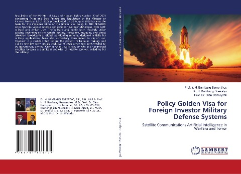 Policy Golden Visa for Foreign Investor Military Defense Systems: Satellite Communications Artificial Intelligence in Warfare and Terror