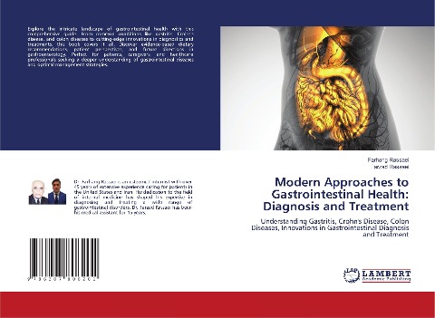 Modern Approaches to Gastrointestinal Health: Diagnosis and Treatment: Understanding Gastritis, Crohns Disease, Colon Diseases, Innovations in Gastrointestinal Diagnosis and Treatment
