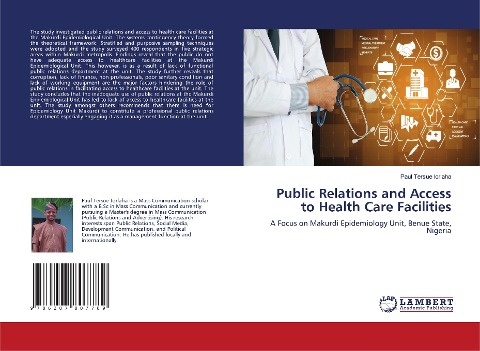 Public Relations and Access to Health Care Facilities: A Focus on Makurdi Epidemiology Unit, Benue State, Nigeria