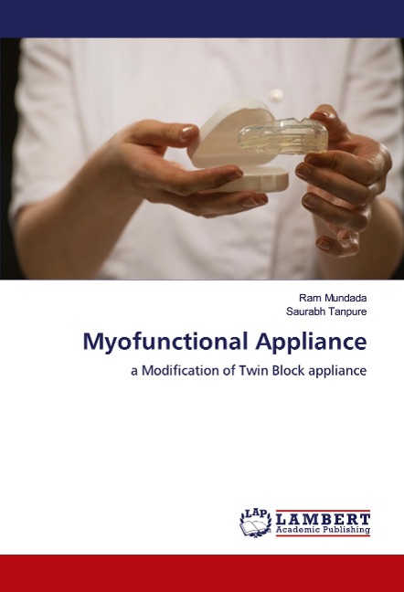Myofunctional Appliance: a Modification of Twin Block appliance