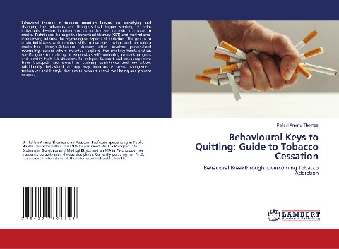 Behavioural Keys to Quitting: Guide to Tobacco Cessation: Behavioral Breakthrough: Overcoming Tobacco Addiction
