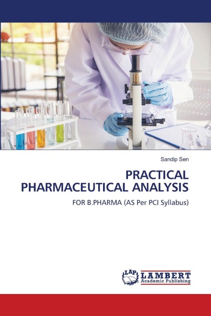 PRACTICAL PHARMACEUTICAL ANALYSIS: FOR B.PHARMA (AS Per PCI Syllabus)