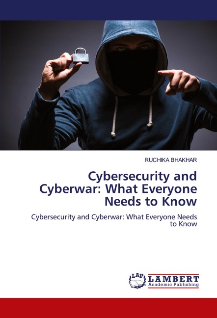 Cybersecurity and Cyberwar: What Everyone Needs to Know: Cybersecurity and Cyberwar: What Everyone Needs to Know