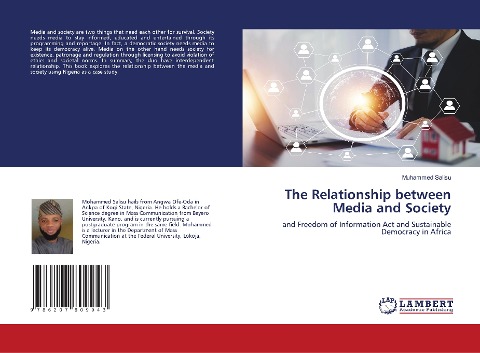 The Relationship between Media and Society: and Freedom of Information Act and Sustainable Democracy in Africa