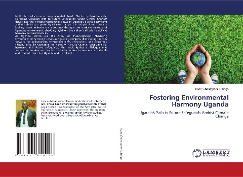 Fostering Environmental Harmony Uganda: Uganda's Path to Future Safeguards Amidst Climate Change