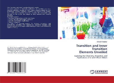 Transition and Inner Transition Elements Unveiled: Exploring the Chemistry, Properties, and Applications of d- and f-Block Metals