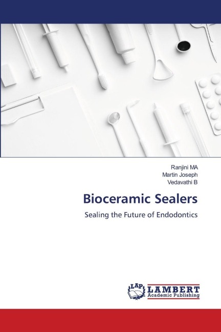 Bioceramic Sealers: Sealing the Future of Endodontics
