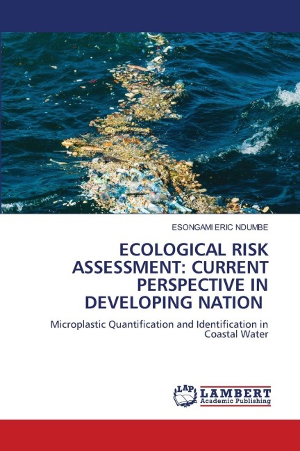 ECOLOGICAL RISK ASSESSMENT: CURRENT PERSPECTIVE IN DEVELOPING NATION: Microplastic Quantification and Identification in Coastal Water