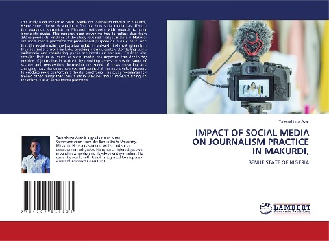 IMPACT OF SOCIAL MEDIA ON JOURNALISM PRACTICE IN MAKURDI,: BENUE STATE OF NIGERIA