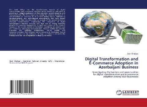 Digital Transformation and E-Commerce Adoption in Azerbaijani Business: Investigating the barriers and opportunities for digital transformation and e-commerce adoption among local businesses