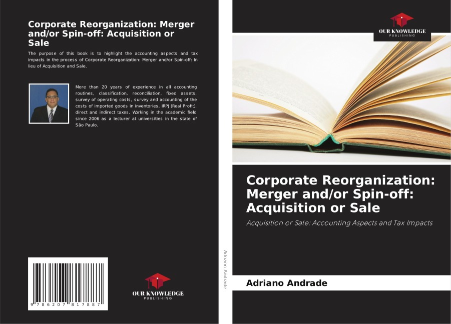 Corporate Reorganization: Merger and/or Spin-off: Acquisition or Sale: Acquisition or Sale: Accounting Aspects and Tax Impacts