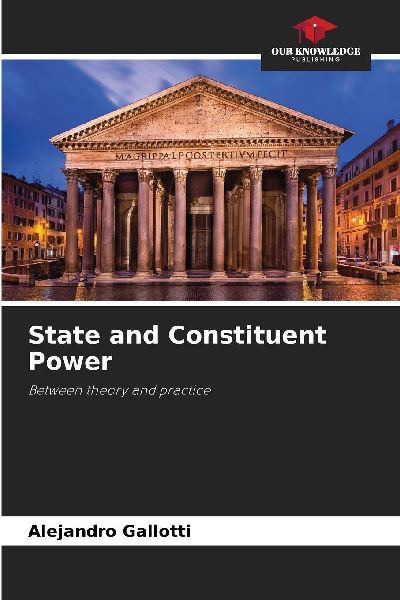 State and Constituent Power: Between theory and practice