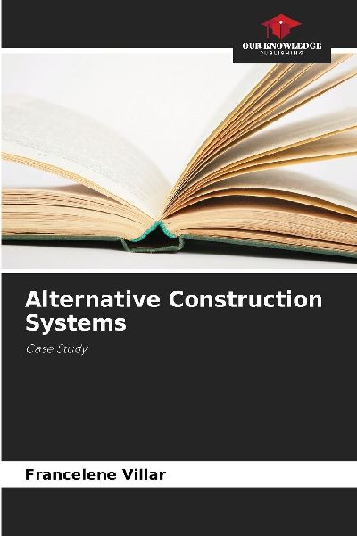 Alternative Construction Systems: Case Study