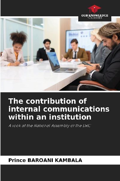 The contribution of internal communications within an institution: A look at the National Assembly of the DRC