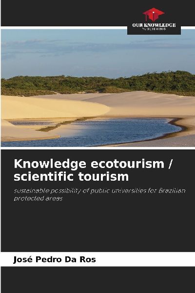 Knowledge ecotourism / scientific tourism: sustainable possibility of public universities for Brazilian protected areas