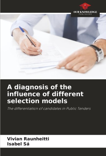 A diagnosis of the influence of different selection models: The differentiation of candidates in Public Tenders