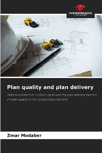 Plan quality and plan delivery: Selection effects of contract types and the plan delivery method on plan quality in the construction industry