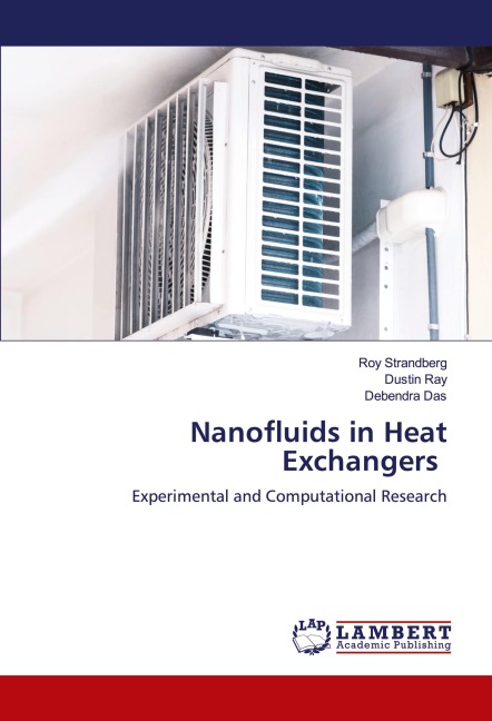 Nanofluids in Heat Exchangers: Experimental and Computational Research