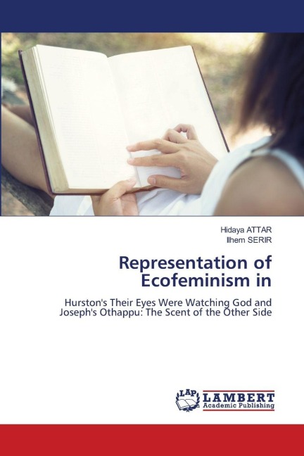 Representation of Ecofeminism in: Hurstons Their Eyes Were Watching God and Josephs Othappu: The Scent of the Other Side