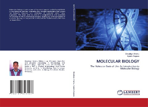 MOLECULAR BIOLOGY: The Molecular Basis of Life: An Introduction to Molecular Biology