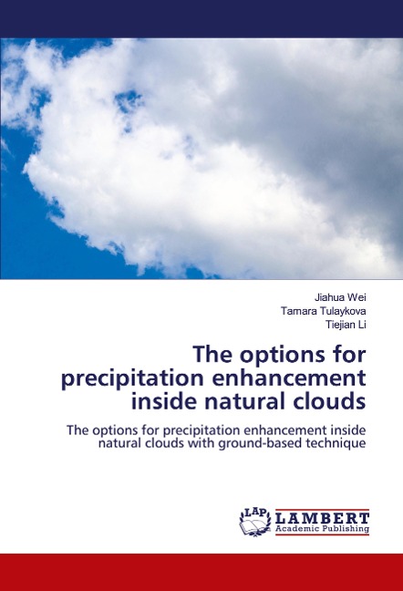 The options for precipitation enhancement inside natural clouds: The options for precipitation enhancement inside natural clouds with ground-based technique