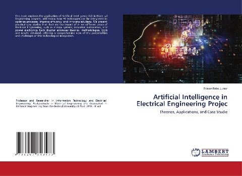 Artificial Intelligence in Electrical Engineering Projec: Theories, Applications, and Case Studie