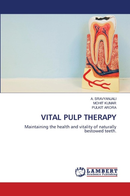 VITAL PULP THERAPY: Maintaining the health and vitality of naturally bestowed teeth.