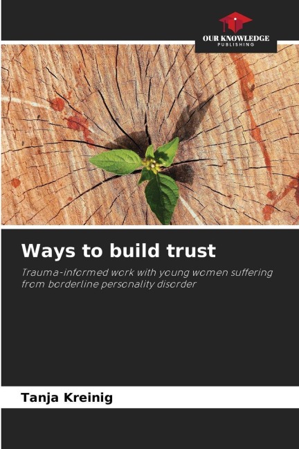 Ways to build trust: Trauma-informed work with young women suffering from borderline personality disorder