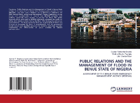 PUBLIC RELATIONS AND THE MANAGEMENT OF FLOOD IN BENUE STATE OF NIGERIA: ASSESSMENT OF THE BENUE STATE EMERGENCY MANAGEMENT AGENCY (BESEMA)