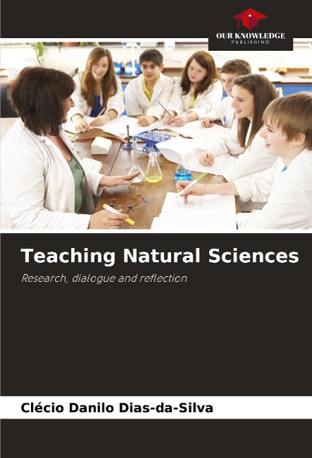 Teaching Natural Sciences: Research, dialogue and reflection