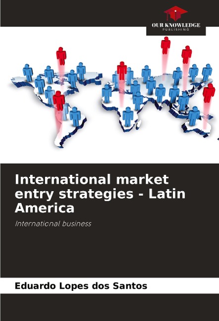 International market entry strategies - Latin America: International business