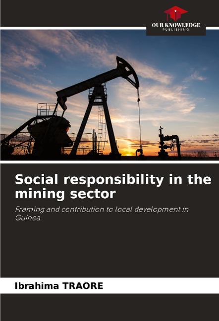 Social responsibility in the mining sector: Framing and contribution to local development in Guinea