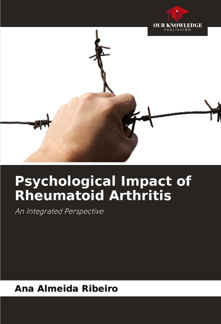 Psychological Impact of Rheumatoid Arthritis: An Integrated Perspective