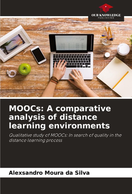 MOOCs: A comparative analysis of distance learning environments: Qualitative study of MOOCs: In search of quality in the distance learning process