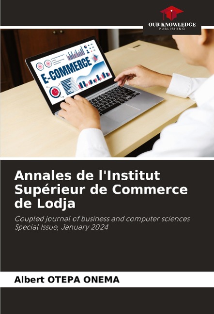 Annales de lInstitut Supérieur de Commerce de Lodja: Coupled journal of business and computer sciences Special Issue, January 2024