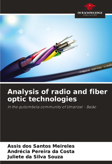 Analysis of radio and fiber optic technologies: In the quilombola community of Umarizal - Baião